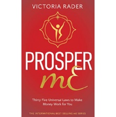 Victoria Rader’s “Prosper ME: The 35 Universal Laws to Make Money Work for You” Helps Readers Attain Prosperity Through Manifestation