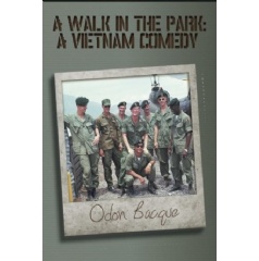 Odon Bacque Shares the Twist of Fate in Military Life in His Book “A Walk in the Park: A Vietnam Comedy”
