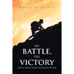 Roger A. Pierce’s “My Battle, His Victory” Was Displayed at the 2023 Los Angeles Times Festival of Books