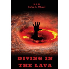 Safaa A. Mhawi’s “Diving in the Lava” Presents an Enthralling Tale of Modern Science