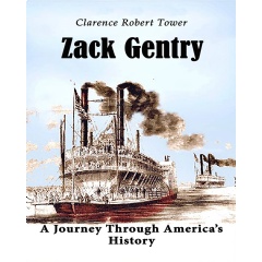 Introducing “Zack Gentry: A Journey Through America’s History”